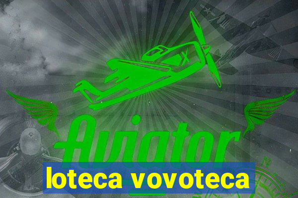 loteca vovoteca